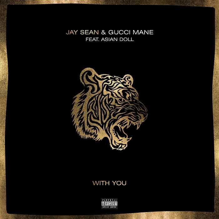 Jay Sean Ft. Gucci Mane & Asian Doll - With You
